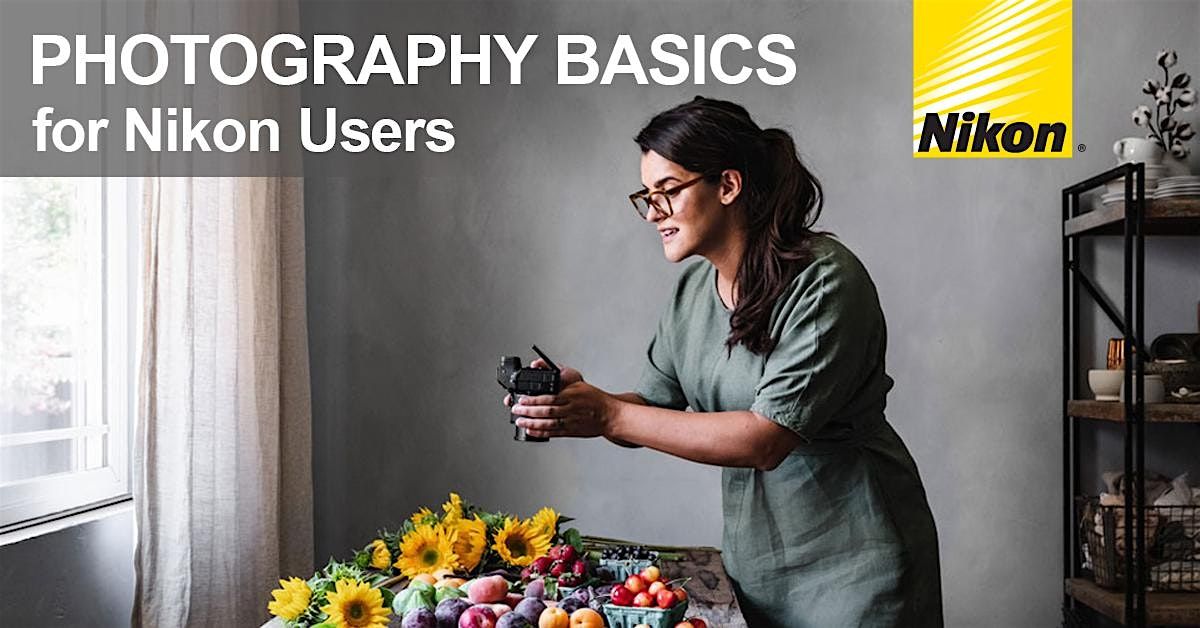 Photography Basics for Nikon Users - LIVE, 28 June | Event in Kenmore | AllEvents
