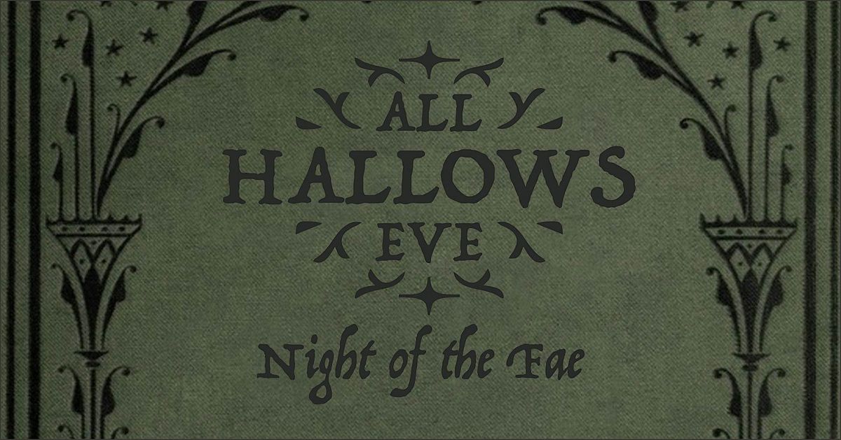 All Hallows Eve | Night of the Fae, 1 November | Event in Fargo | AllEvents