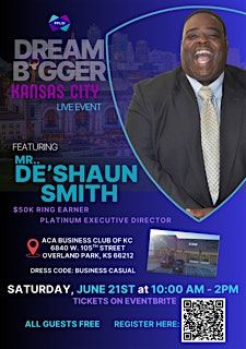 DREAM BIGGER - Super Saturday with $50K Ring Earner De'Shaun Smith, 21 June | Event in Overland Park | AllEvents