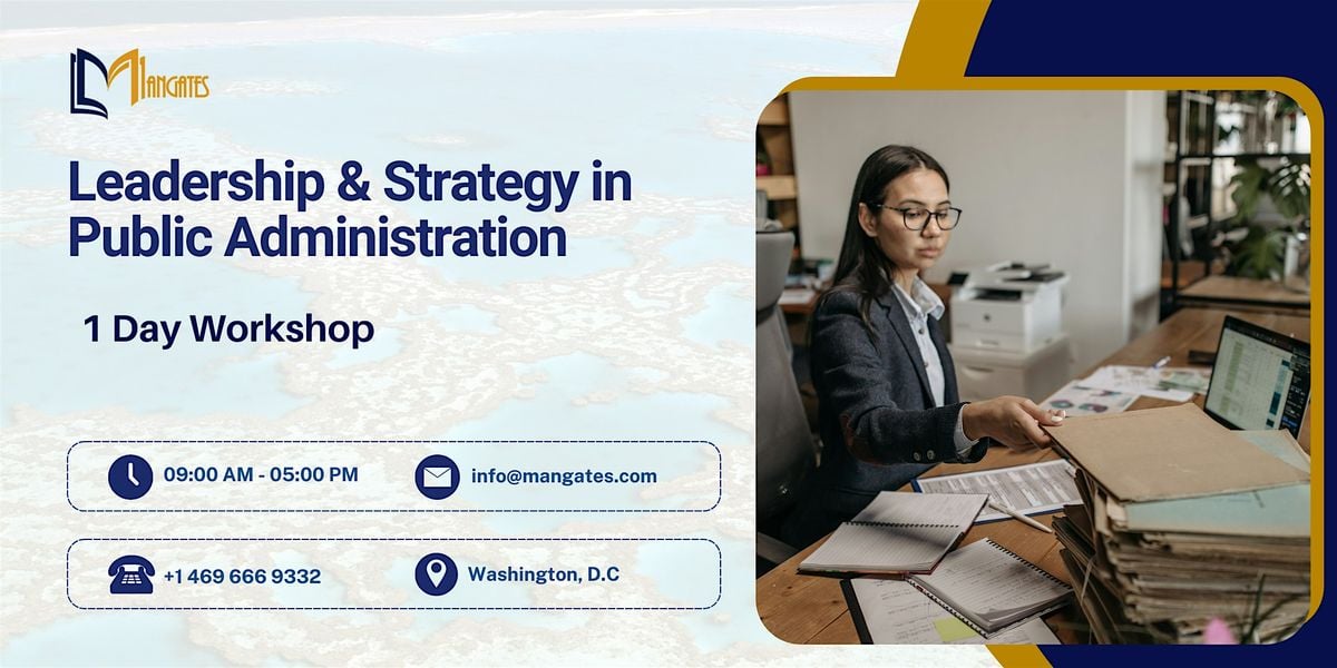 Leadership & Strategy in Public Administration – 1-Day DC Workshop, 22 October | Event in Washington