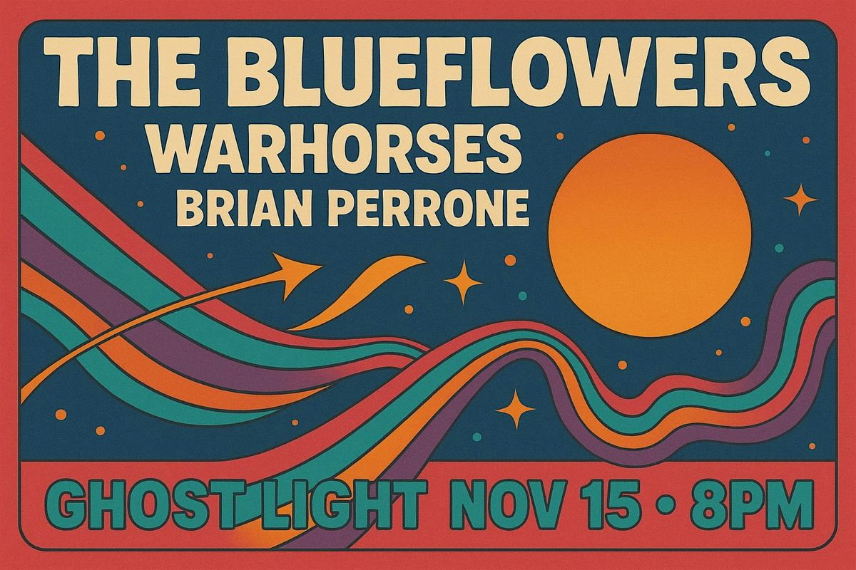 The Blueflowers // Warhorses // Brian Perrone at Ghost Light!, 15 November | Event in Hamtramck | AllEvents