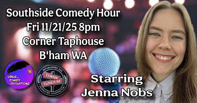 Southside Comedy Hour Starring Jenna Nobs, 21 November | Event in Bellingham | AllEvents