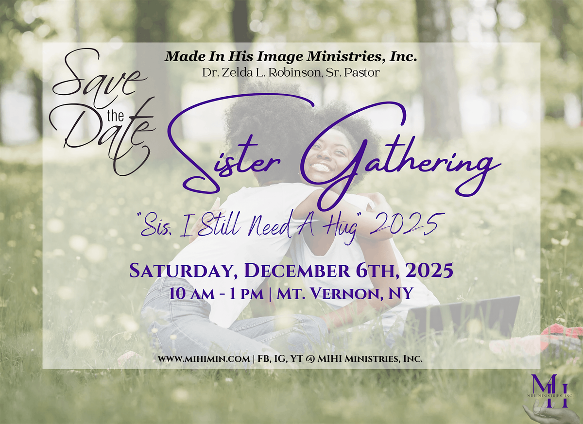 “Sis, I Still Need A Hug” 2025, 6 December | Event in Mount Vernon | AllEvents