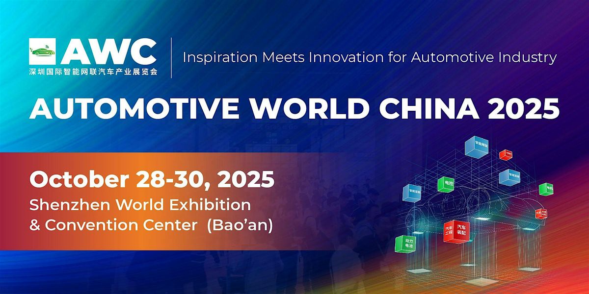 Automotive World China (AWC) 2025, 28 October | Event in Shen Zhen Shi | AllEvents
