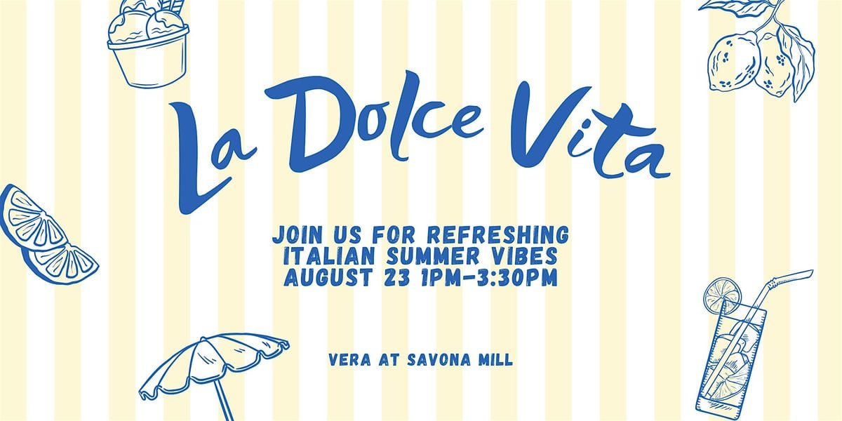 La Dolce Vita: A Summer Afternoon at Vera, 23 August | Event in Charlotte | AllEvents