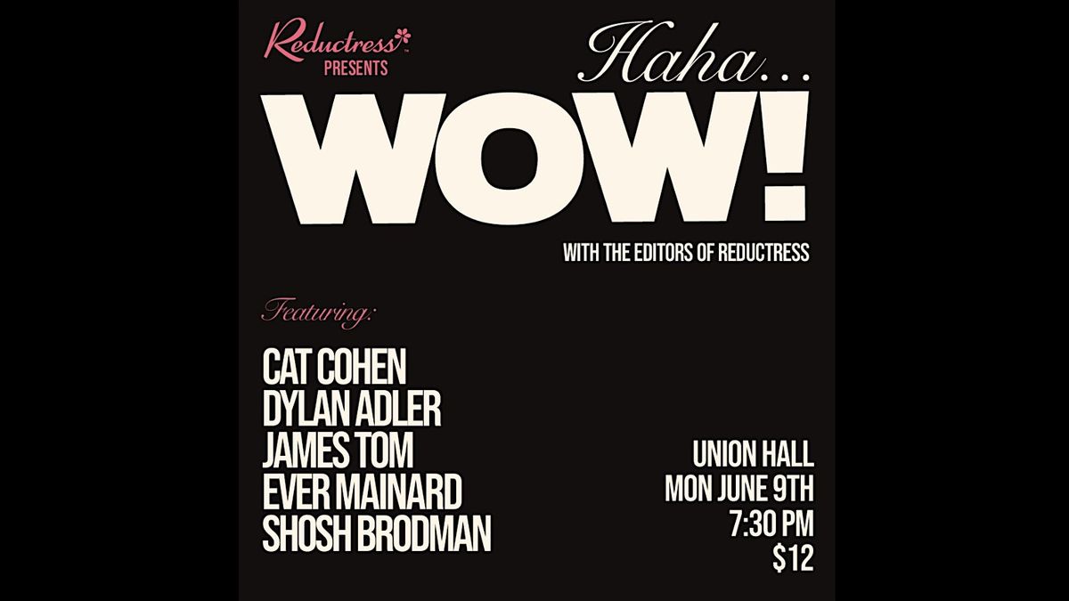 Reductress Presents: Haha...WOW! | Event in Brooklyn | AllEvents