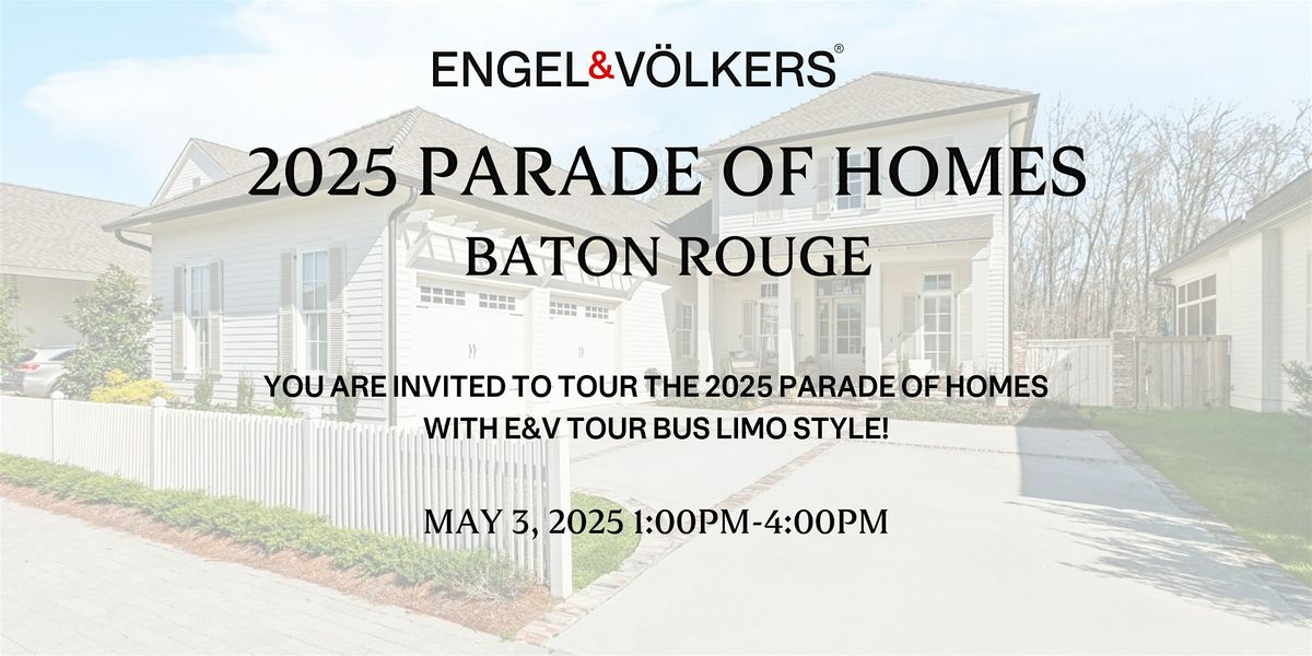 2025 E&V & Parade of Homes Tour Bus Limo Style | Event in Baton Rouge | AllEvents
