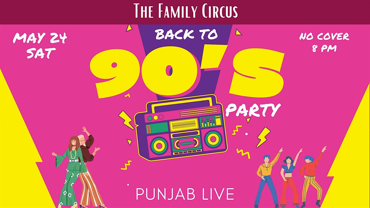 The Family Circus @PunjabLive, 24 May | Event in Media | AllEvents