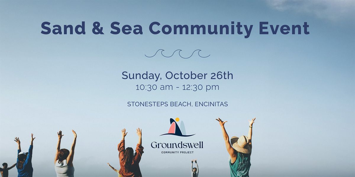 Sand & Sea Community Event: Groundswell Community Project, 26 October | Event in Encinitas | AllEvents