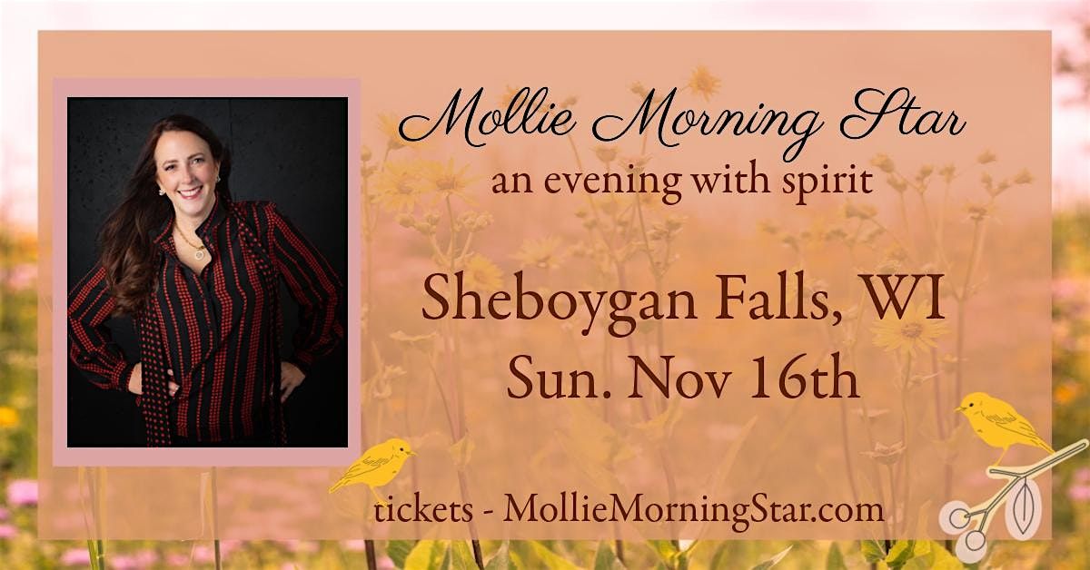 Sheboygan Falls, WI : An Afternoon  with Psychic Medium Mollie Morning Star, 16 November | Event in Sheboygan Falls
