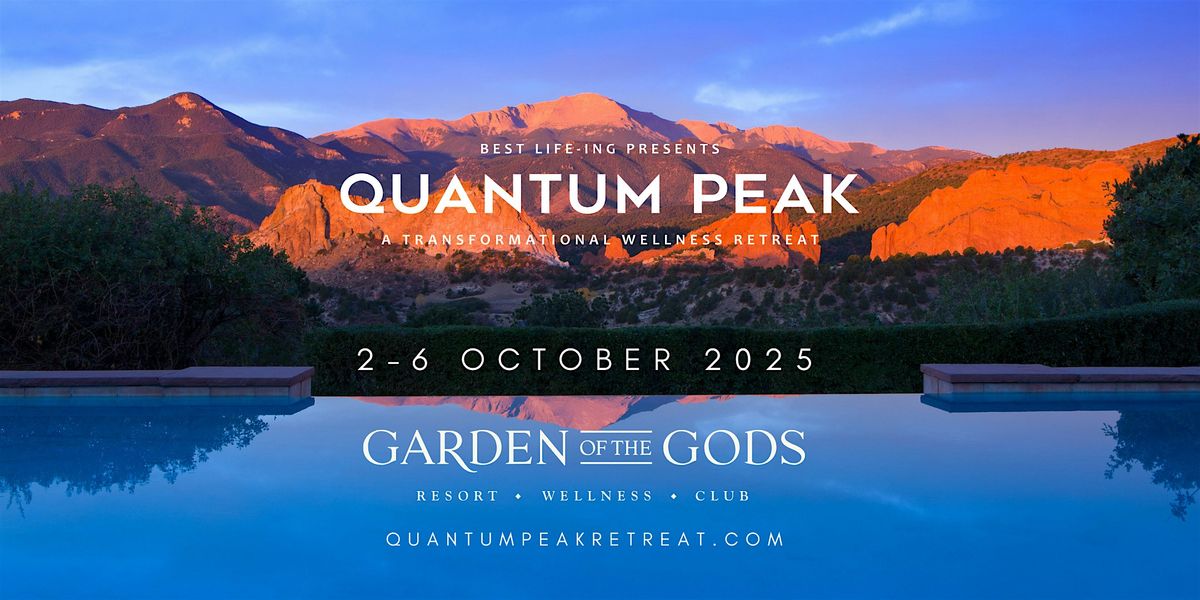 Quantum Peak: A Transformational 5 Day Luxury Retreat  - Colorado Springs, 2 October | Event in Colorado Springs