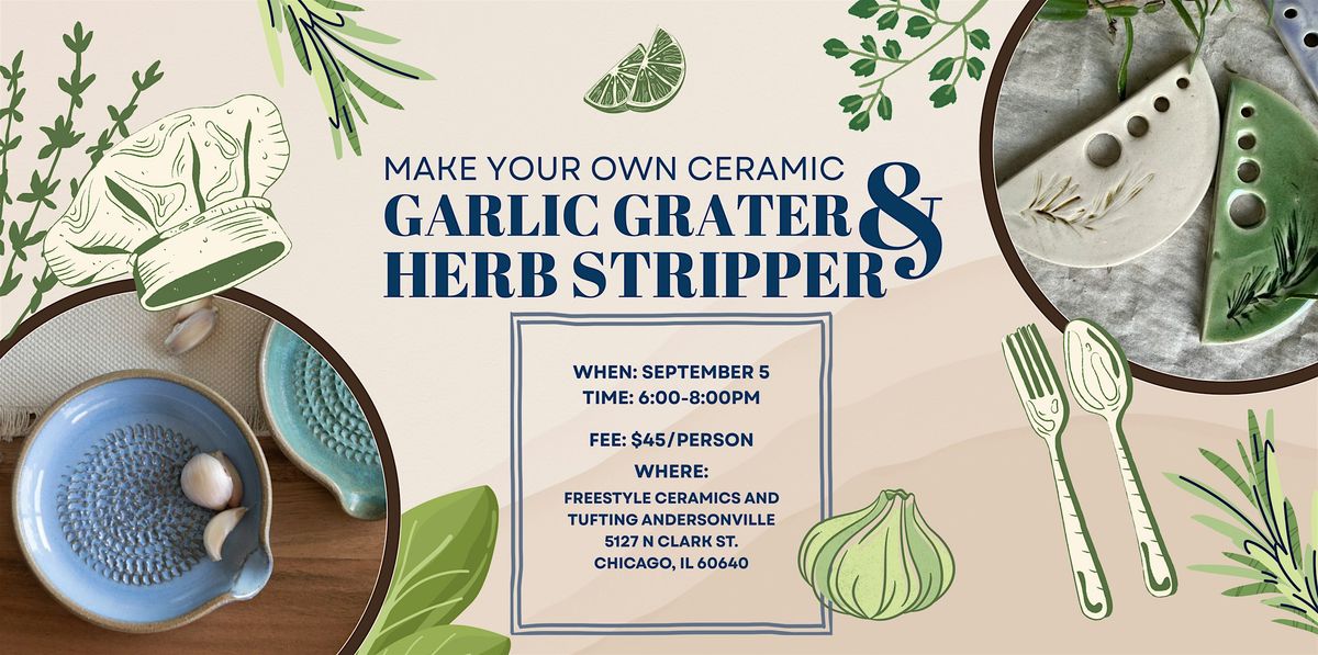 Make Your Own Ceramic: Garlic Grater & Herb Stripper, 5 September | Event in Chicago | AllEvents