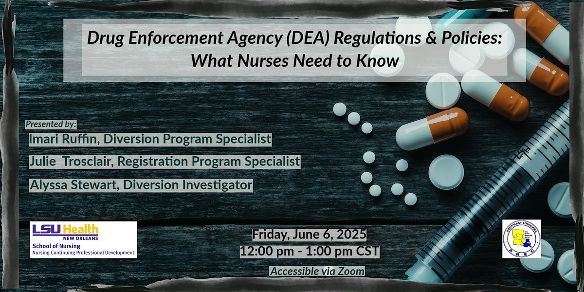 DEA Regulations & Policies: What Nurses Need to Know, 6 June | Event in New Orleans | AllEvents