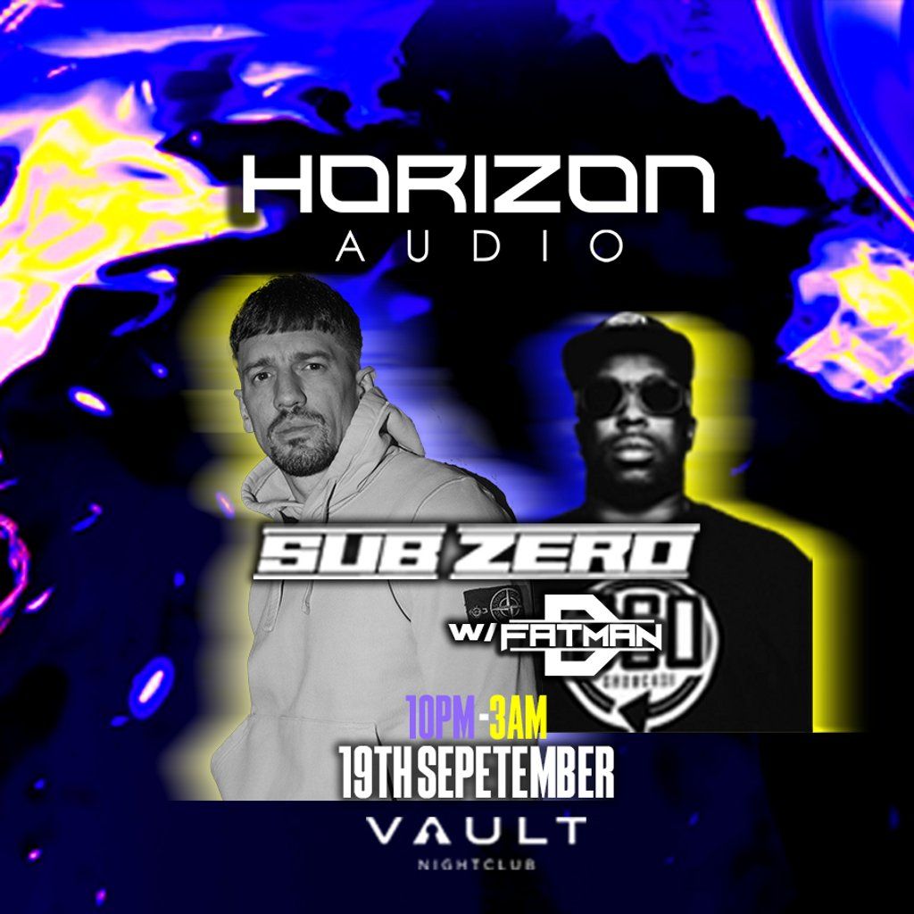 Horizon Audio presents: Sub Zero & Fatman D, 19 September | Event in Bournemouth | AllEvents
