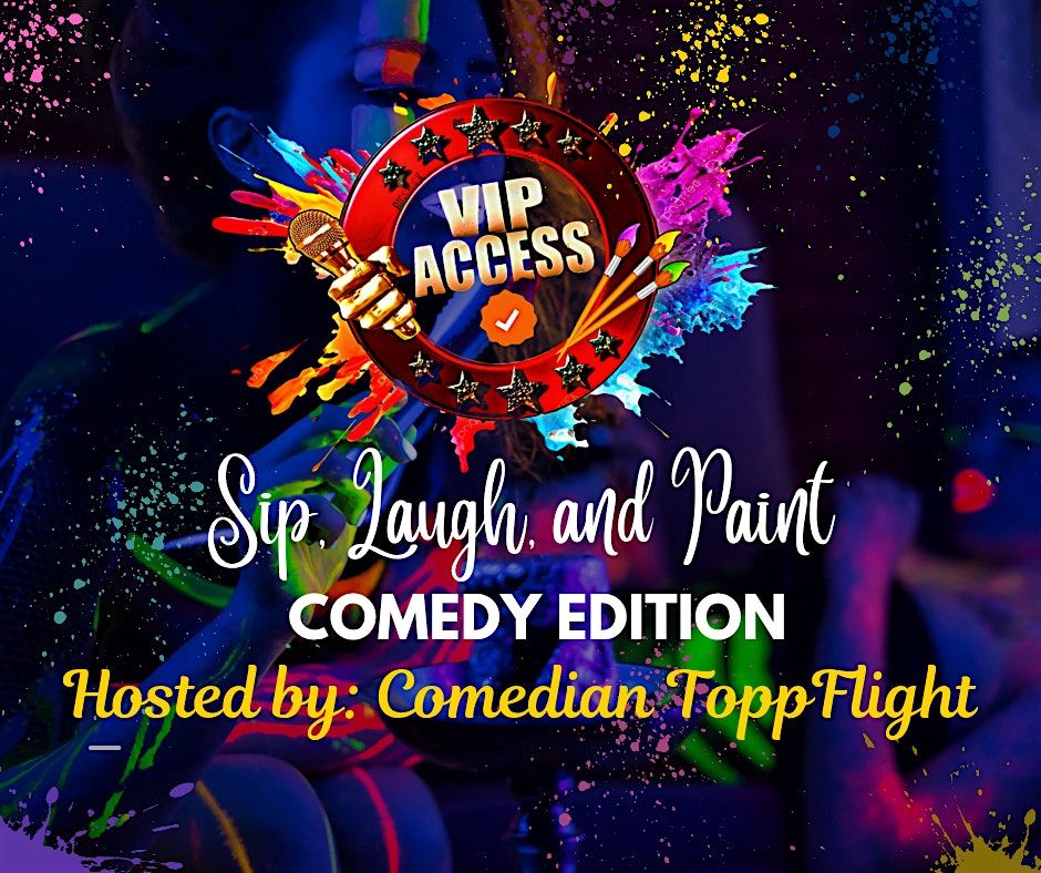 VIP ACCESS : EXCLUSIVE SIP, LAUGH, AND PAINT, 23 August | Event in Greenville | AllEvents