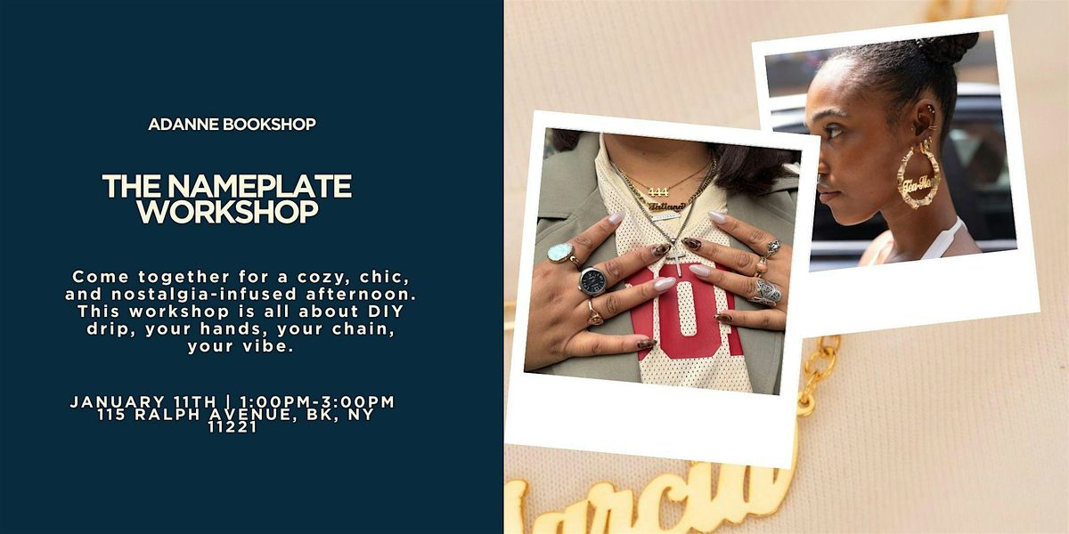 The Nameplate Workshop: Jewelry, Culture + Identity, 11 January | Event in brooklyn | AllEvents