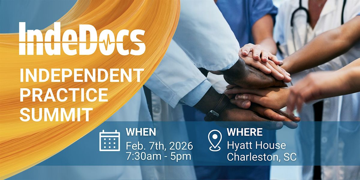 2026 IndeDocs Independent Practice Summit, 7 February | Event in Charleston | AllEvents