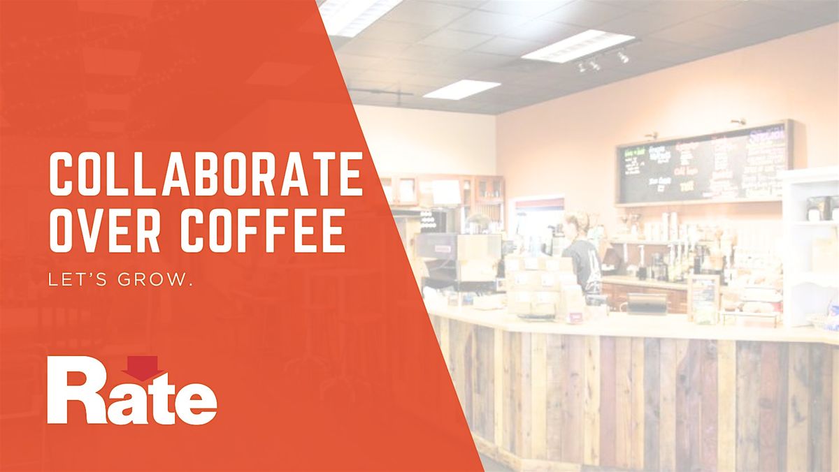 Collaborate over Coffee w/ Rate, 10 July | Event in Knoxville | AllEvents