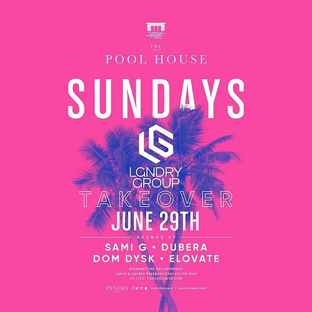 LGNDRY Group Presents: LGNDRY TAKEOVER @ THE POOL HOUSE, 29 June | Event in San Diego | AllEvents
