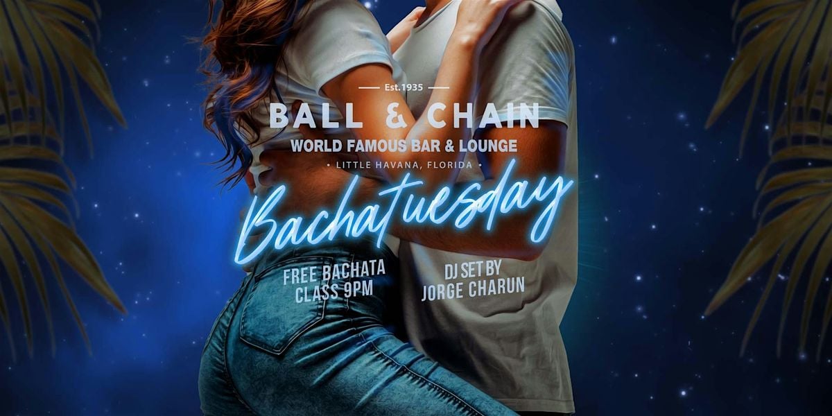 Bachatuesday at Ball & Chain | Event in Miami | AllEvents
