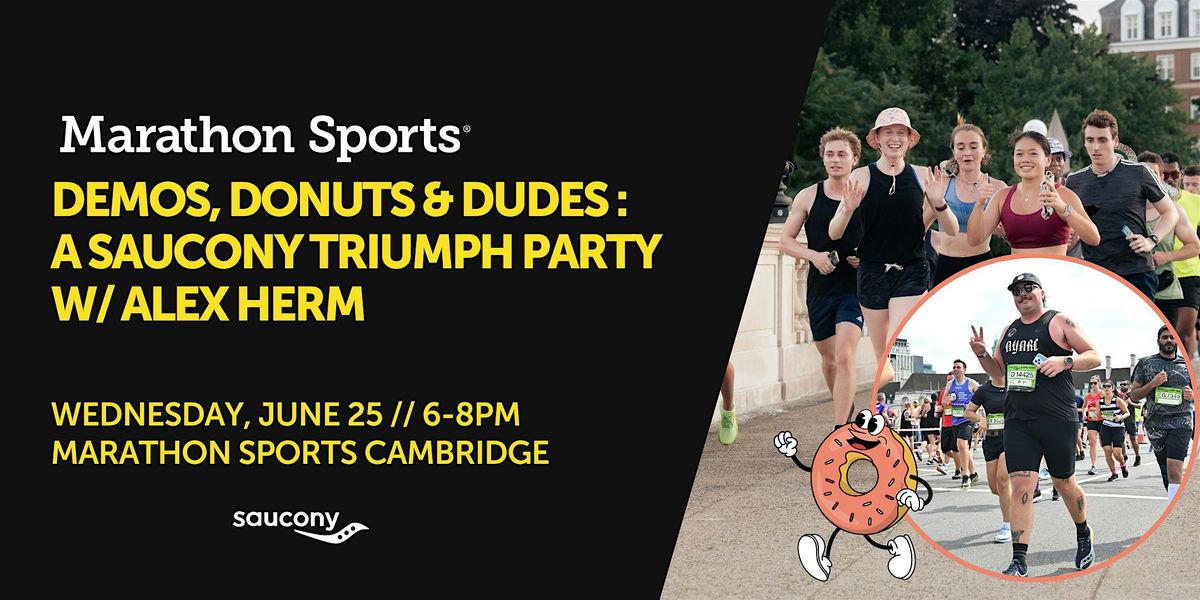 Demos, Donuts & Dudes : A Saucony Triumph Party w/ Alex Herm - Cambridge, 25 June | Event in Cambridge