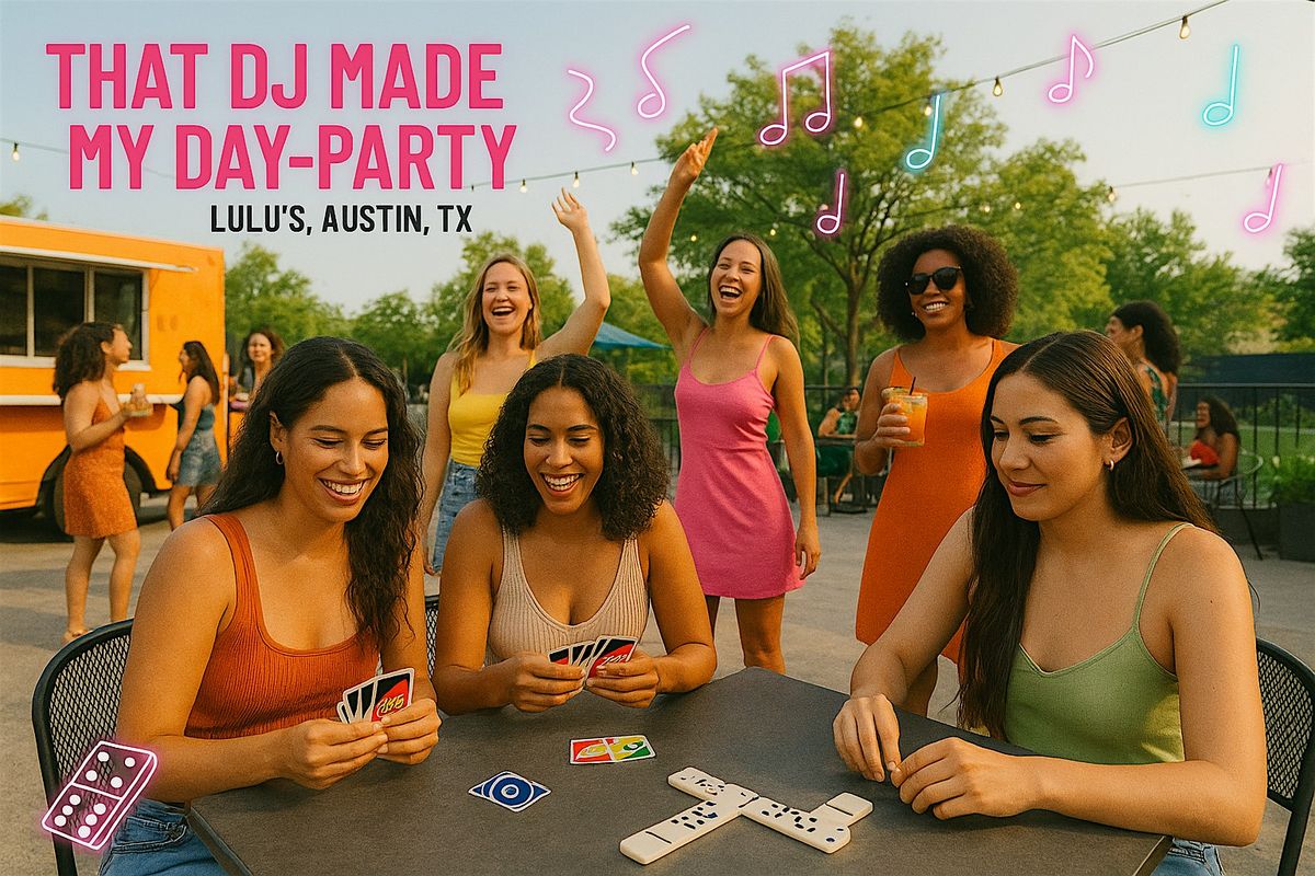 That DJ Made My Day: Spades/Dominoes/Uno edition, 23 August | Event in Austin | AllEvents