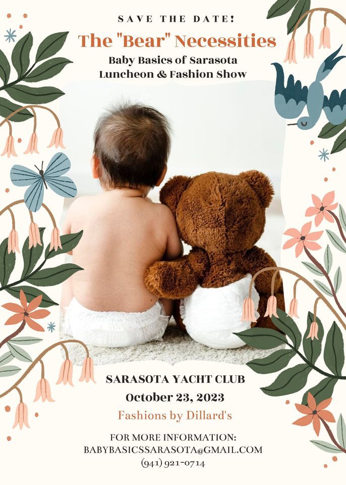 The "Bear" Necessities. Baby Basics Sarasota Annual Luncheon and Fasion