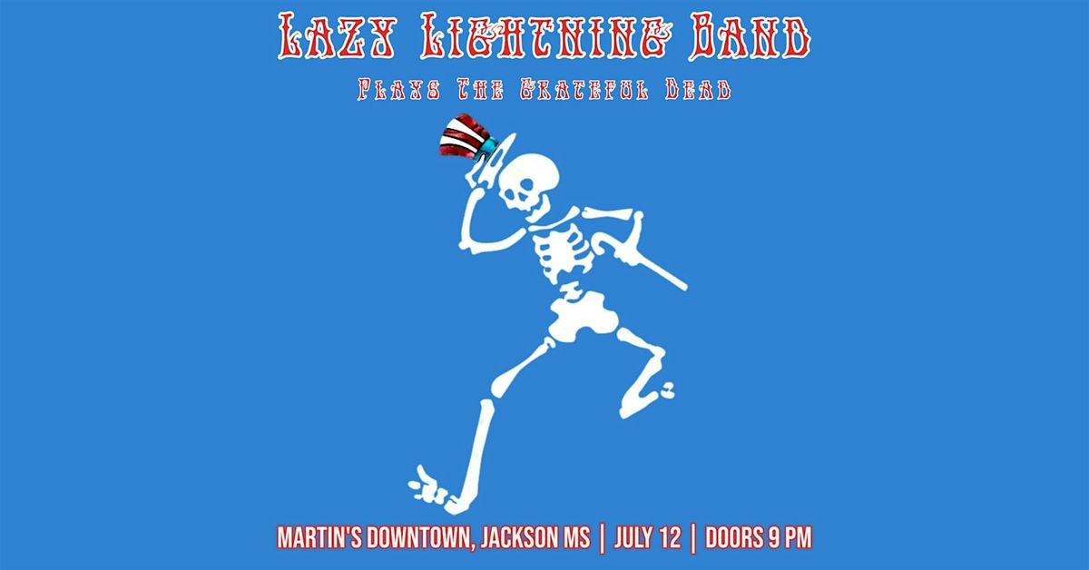 Lazy Lightning Band (Plays The Grateful Dead) at Martin's Downtown | Event in Jackson | AllEvents