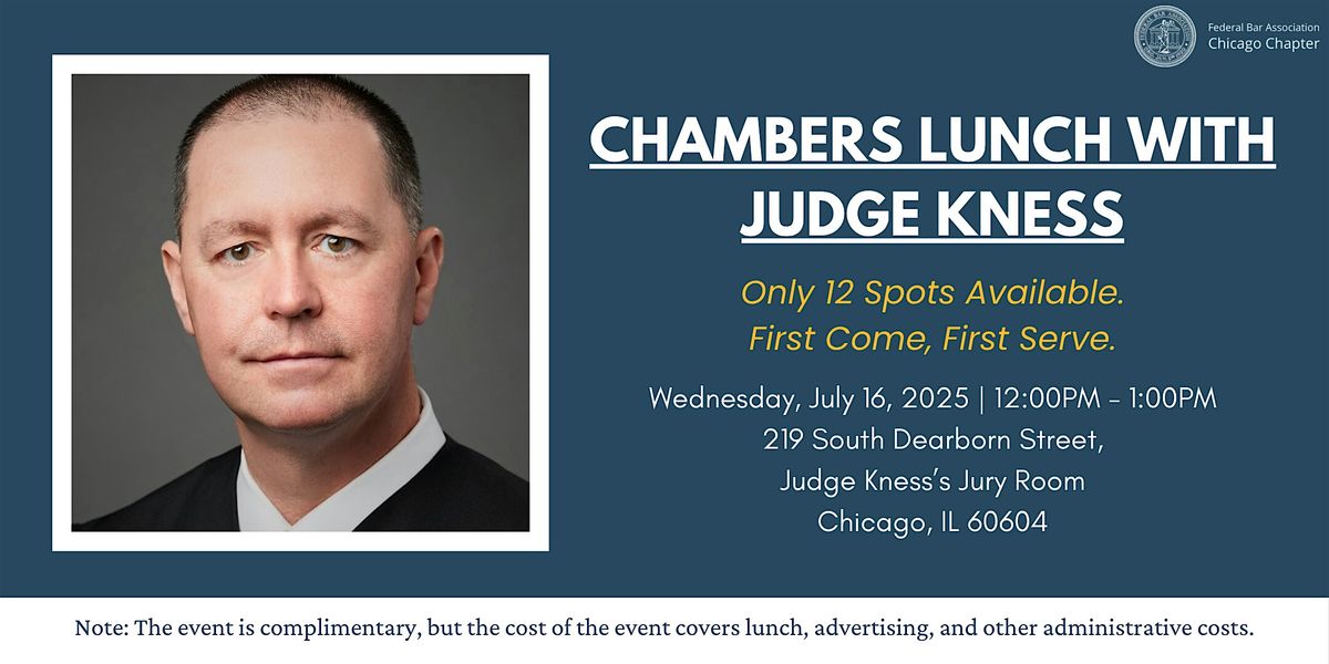 Chambers Lunch with Judge Kness | Federal Bar Association Chicago Chapter, 16 July | Event in Chicago | AllEvents