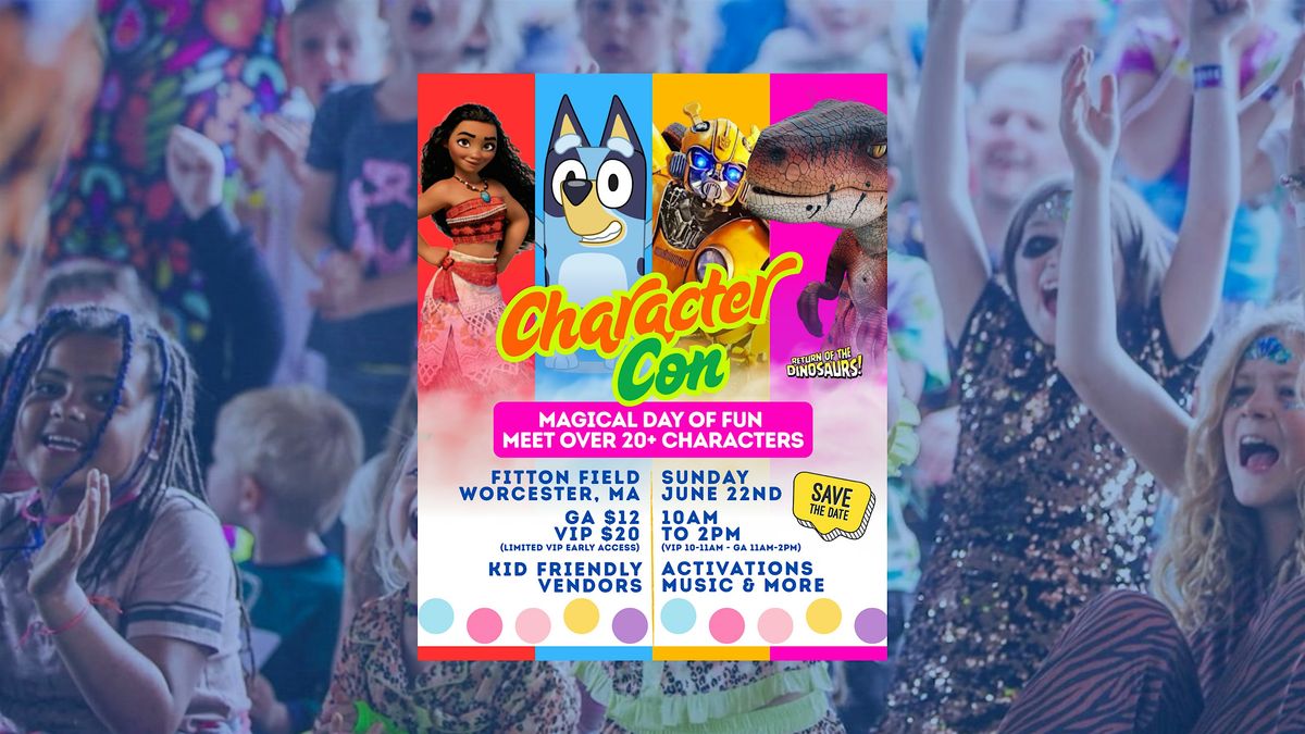 CHARACTER CON | Worcester, MA, 22 June | Event in Worcester | AllEvents