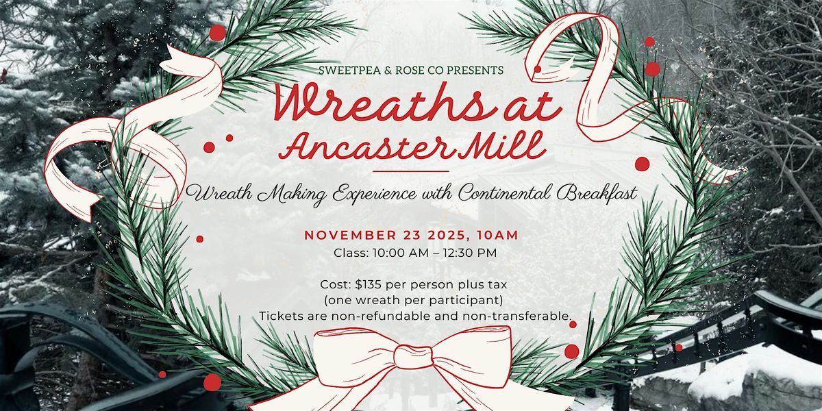 Wreath Making Experience with Continental Breakfast at Ancaster Mill, 23 November | Event in Hamilton | AllEvents
