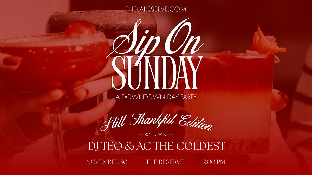 Sip on Sunday: A Downtown Day Party at The Reserve in Los Angeles, 30 November | Event in Los Angeles | AllEvents