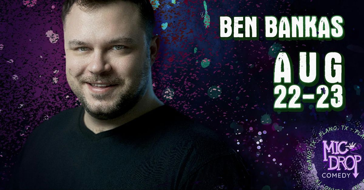 BEN BANKAS, 23 August | Event in Plano | AllEvents