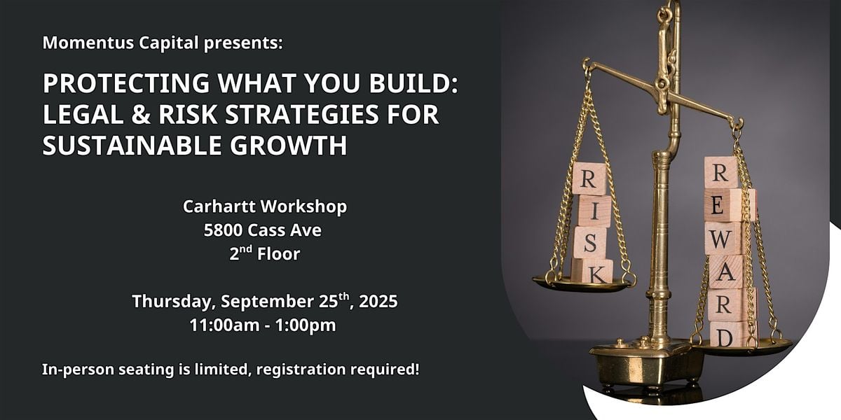 Protecting What You Build: Legal and Risk Strategies, 25 September | Event in Detroit | AllEvents