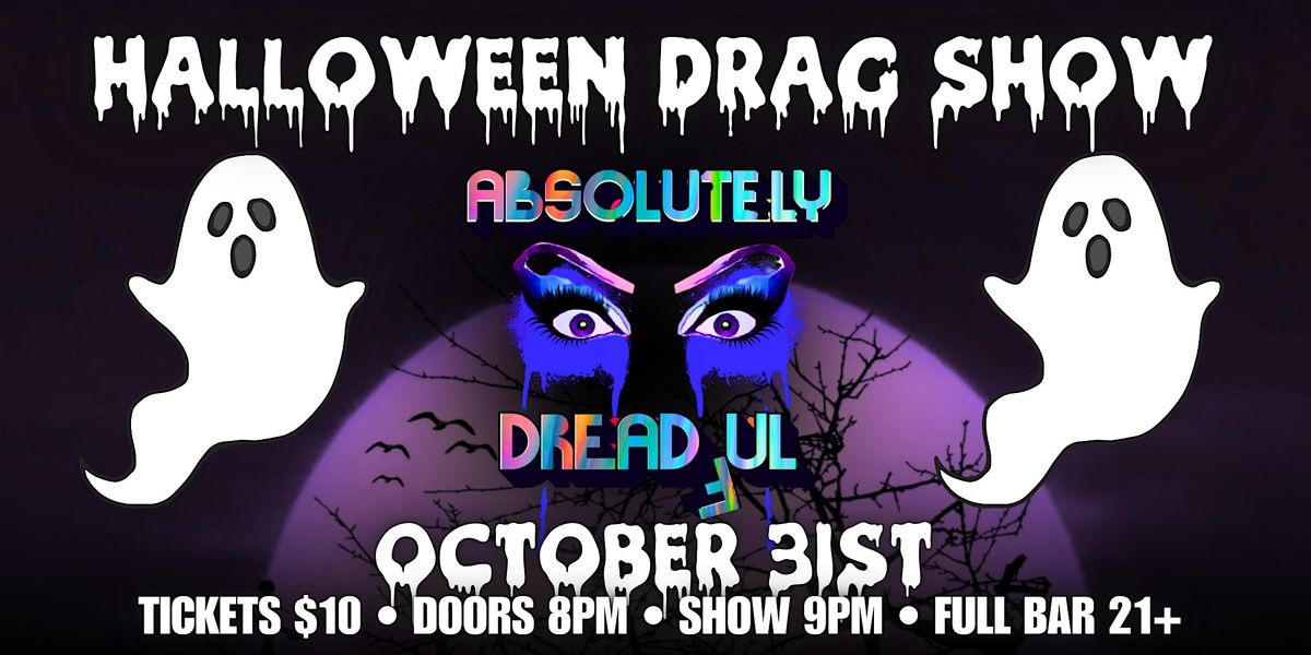 Absolutely Dreadful: Halloween Drag Show, 31 October | Event in Griffith | AllEvents