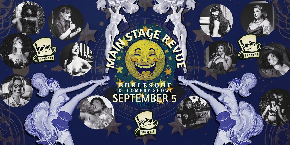 Main Stage Revue - Burlesque & Comedy, 5 September | Event in Detroit | AllEvents