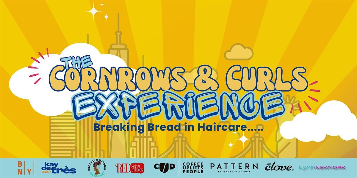 The Cornrows and Curls Experience : Breaking bread in haircare, 28 June | Event in Brooklyn | AllEvents