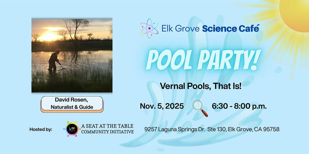 Science Cafe by ASATTCI: Vernal Pools with David Rosen, 5 November | Event in Elk Grove | AllEvents