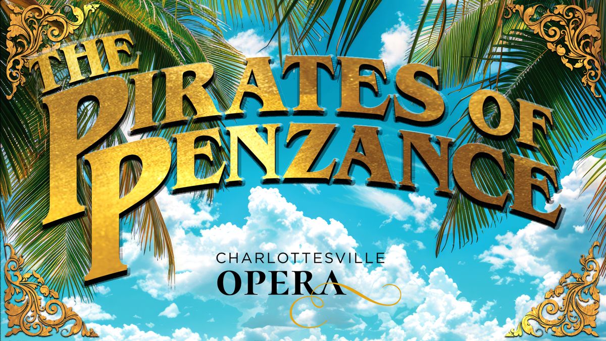 Charlottesville Opera - The Pirates of Penzance at Paramount Theater Charlottesville, 11 July | Event in Charlottesville