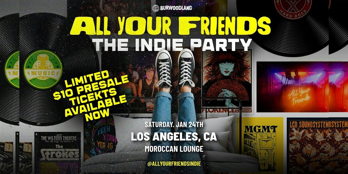 All Your Friends: The Indie Party | Feat. Surprise Guests, 24 January | Event in Los Angeles | AllEvents