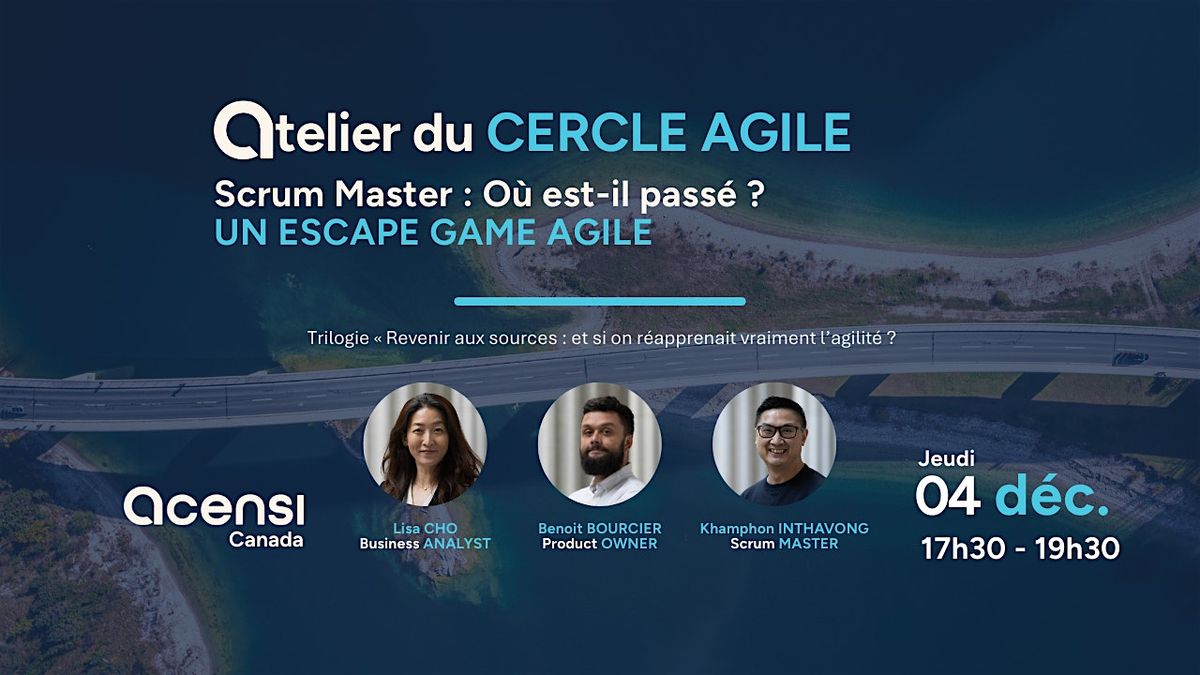 ACENSI Canada -  Scrum master : où est-il passé ?, 4 December | Event in Montréal | AllEvents