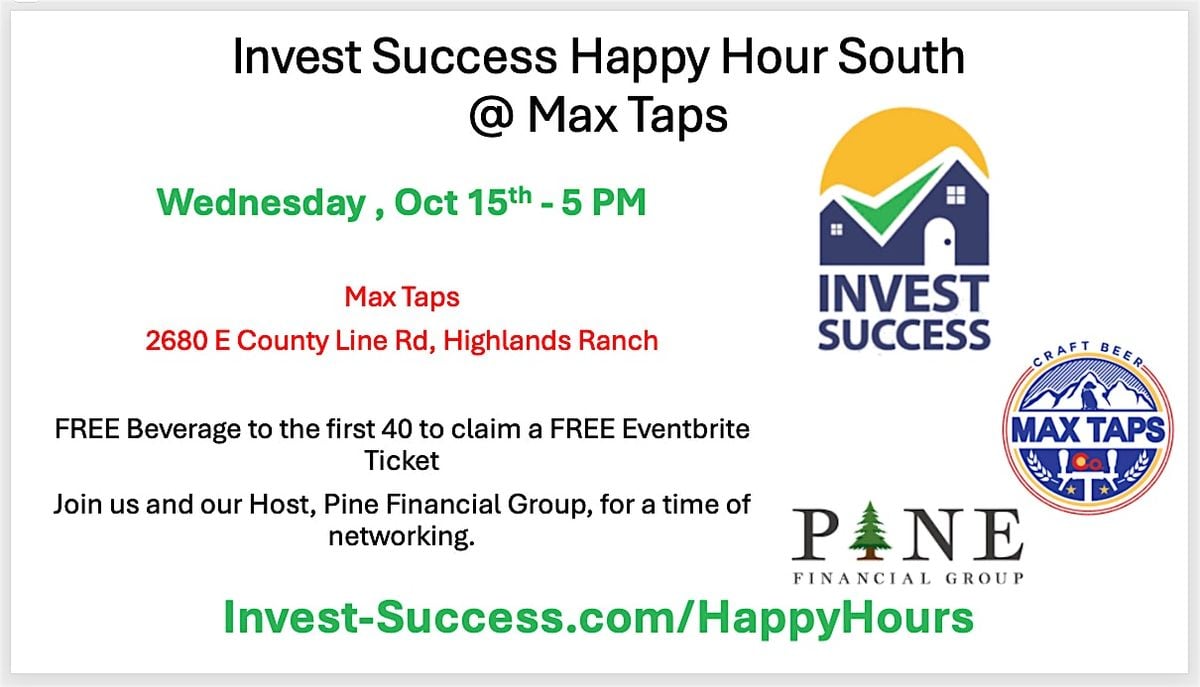 Invest Success Happy Hour with Pine Financial Group @ Max Taps, 15 October | Event in Highlands Ranch | AllEvents