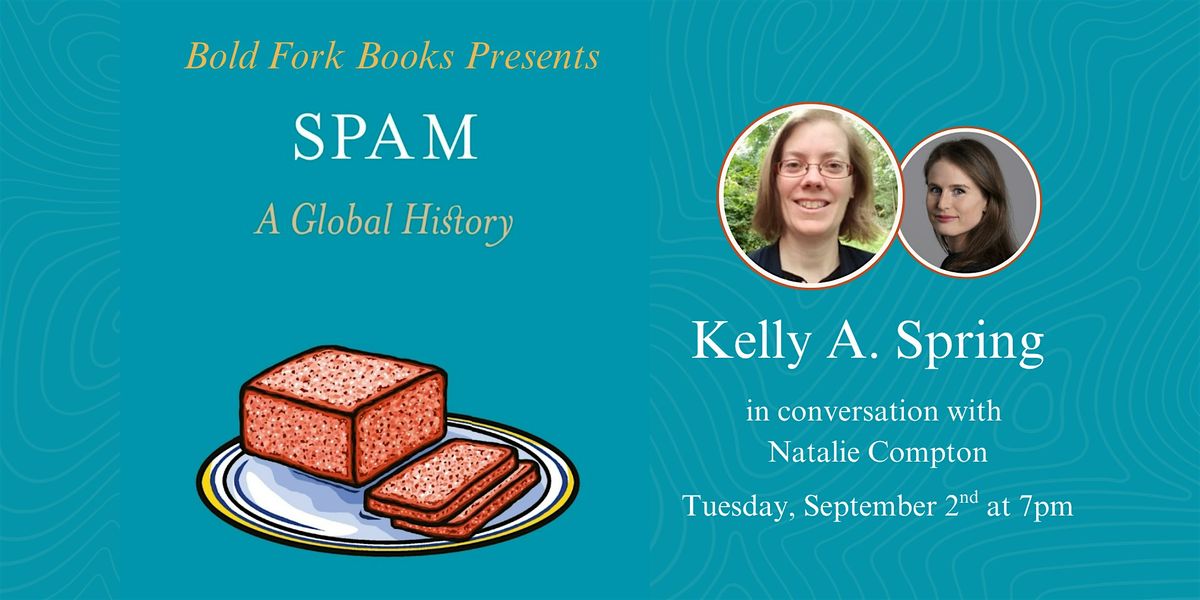 SPAM: A  Global History with Dr. Kelly Spring and Natalie Compton, 2 September | Event in Washington | AllEvents