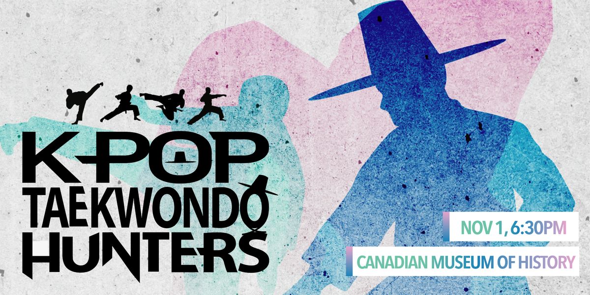 K-Pop Taekwondo Hunters(Taekwondo Demonstration), 1 November | Event in Gatineau | AllEvents