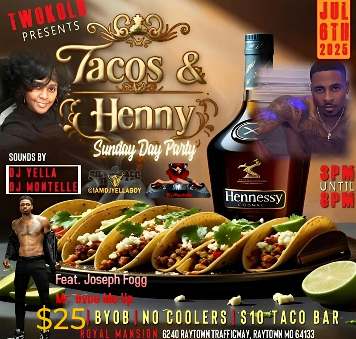 Tacos & Henny with Mr Hype Man ( Joseph Fogg), 6 July | Event in Raytown | AllEvents