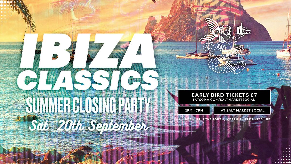 IBIZA CLASSICS - SUMMER CLOSING PARTY , 20 September | Event in North Shields | AllEvents