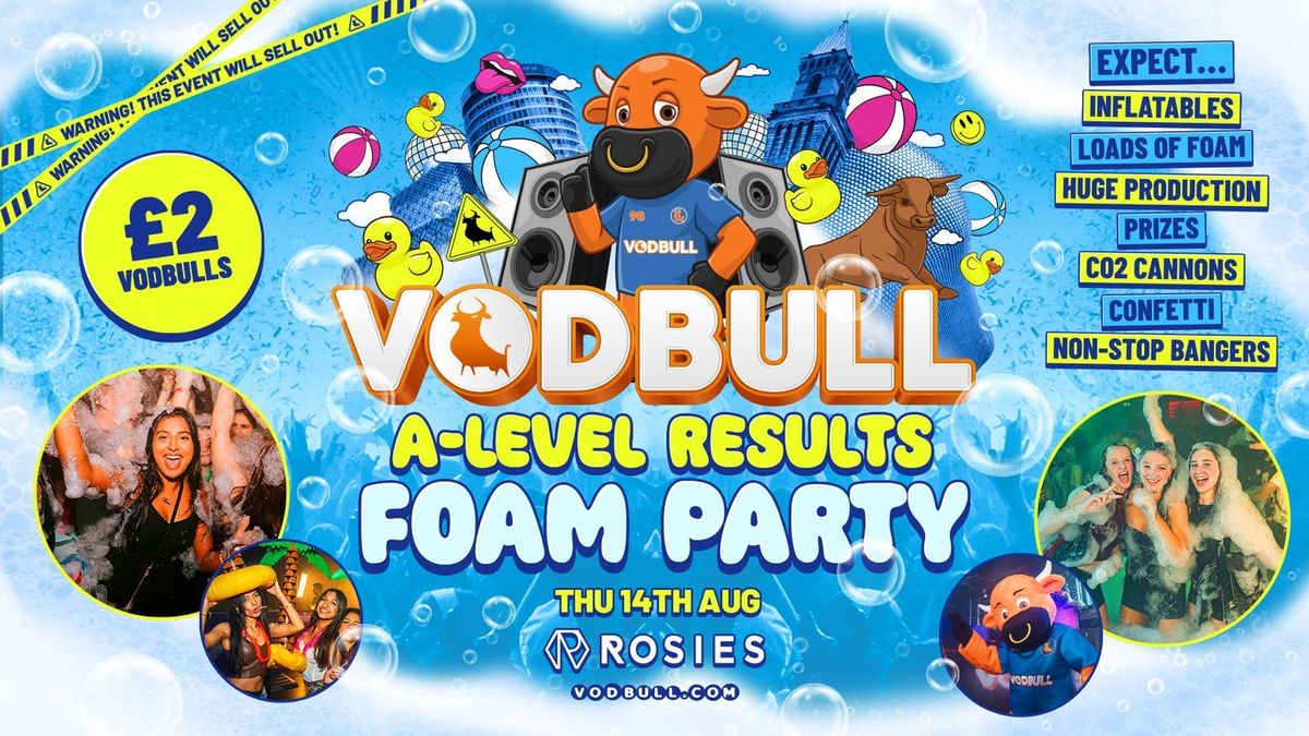 A-LEVEL RESULTS FOAM PARTY at ROSIES BIRMINGHAM!!  🧡 14/08, 14 August | Event in Birmingham | AllEvents