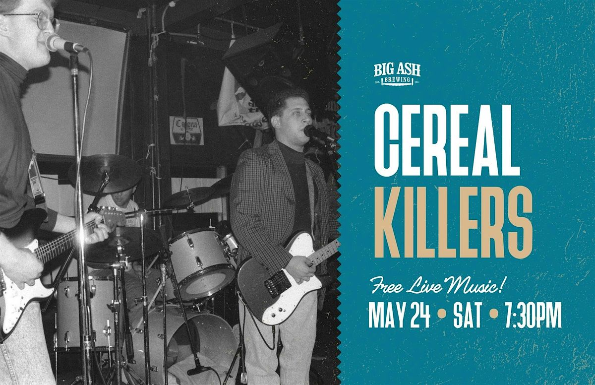 THE CEREAL KILLERS LIVE AT BIG ASH BREWING! | Event in Cincinnati | AllEvents