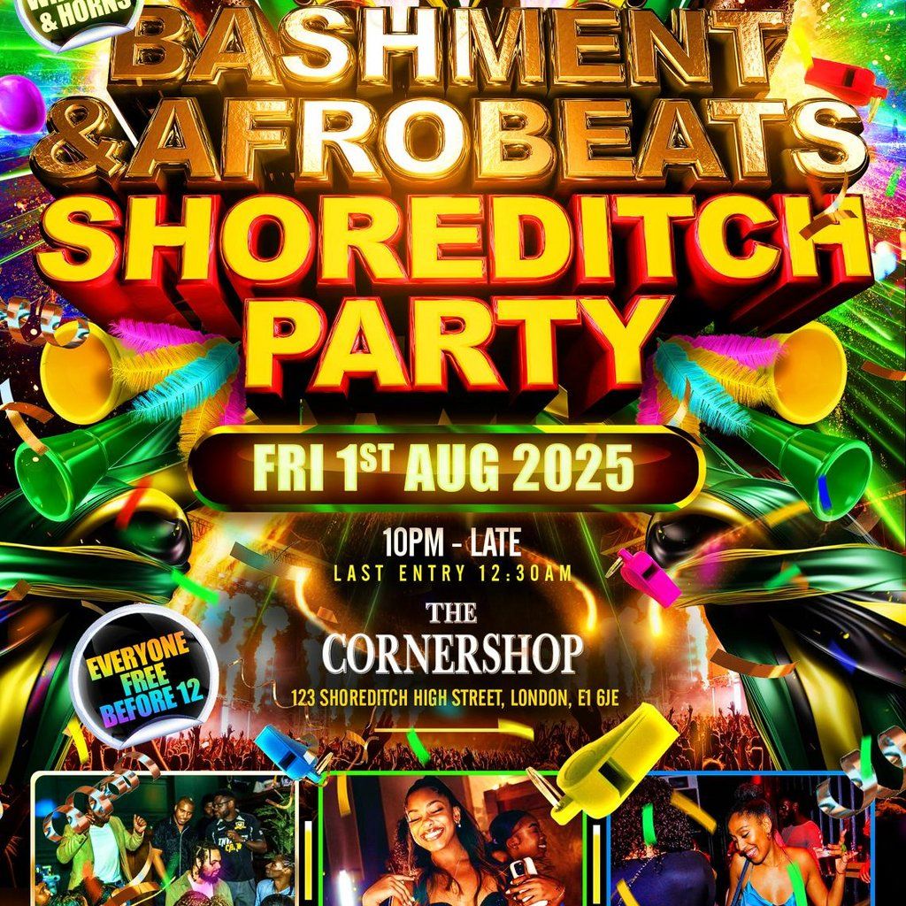 Bashment & Afrobeats Shoreditch Party - Everyone Free Before 12 | Event in London | AllEvents