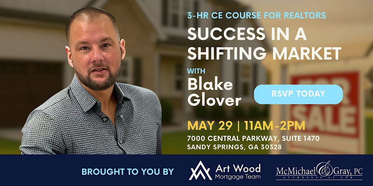 Success in a Shifting Market: A 3-Hour CE Course for Realtors, 29 May | Event in Sandy Springs | AllEvents